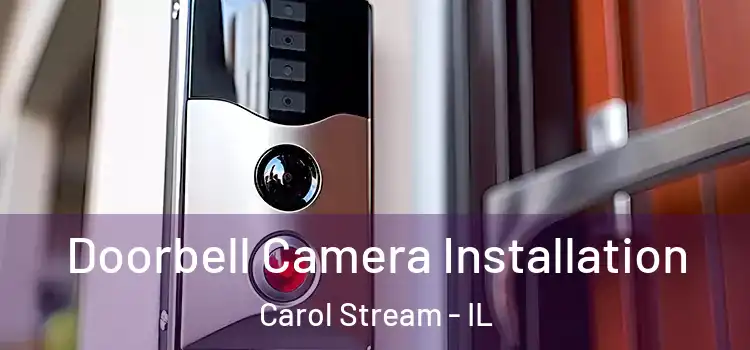  Doorbell Camera Installation Carol Stream - IL