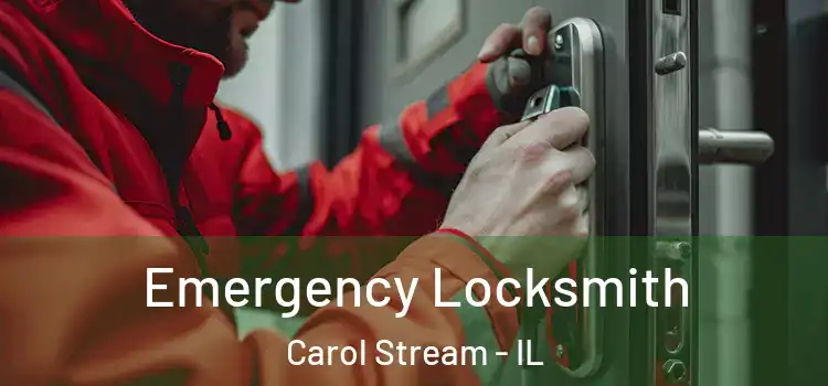 Emergency Locksmith Carol Stream - IL