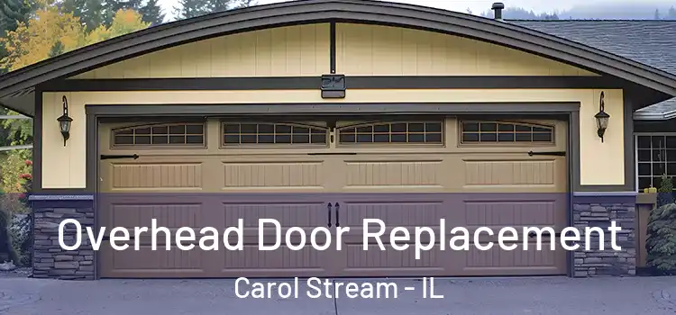  Overhead Door Replacement Carol Stream - IL