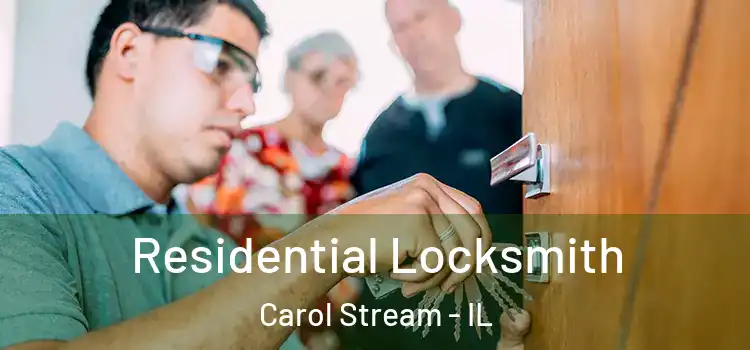 Residential Locksmith Carol Stream - IL